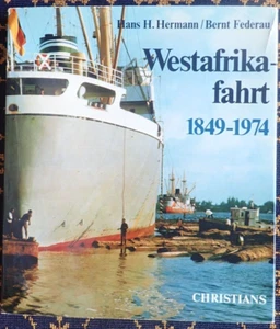 WOERMANN-LINIE~"WESTAFRIKA-FAHRT"~1849-1974~Hans H. HERMANN+Bernt FEDERAU~ - Picture 1 of 24