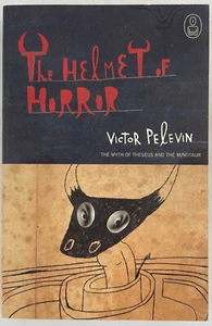 The Helmet of Horror, Victor Pelevin, 2006, Theseus & the Minotaur, Trade PBK - Picture 1 of 9