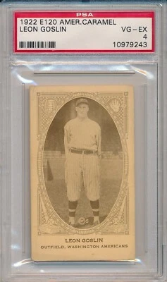 E120 AMERICAN CARAMEL -LEON “GOOSE” GOSLIN ROOKIE - PSA 4 VG-EX (SVSC) CENTERED! - Image 1 of 2
