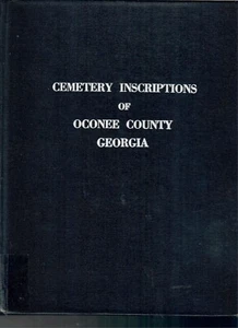 Cemetery Inscriptions of Oconee County, Georgia 1994 HB - Picture 1 of 3