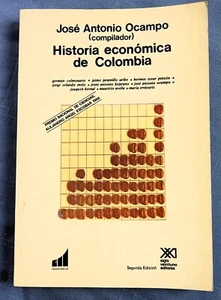 HISTORIA ECONOMICA DE COLOMBIA, JOSE ANTONIO OCAMPO 1988 2nd EDITION - Picture 1 of 5