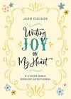 Writing Joy on My Heart, Fischer, Jean