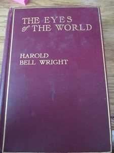 The Eyes Of The World By Harold Bell Wright 1914 - Picture 1 of 1