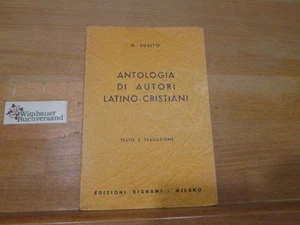 Antologia di Autori Latino-Cristiani. testo e traduzione Lusito, N. : - Imagen 1 de 1