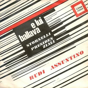 Rudi Assuntino E Lui Ballava / Stornelli Presidenziali 7 Linea Rossa - LR 45/... - Imagen 1 de 1
