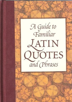 A Guide to Familiar Latin Quotes and Phrases Book The Cheap Fast Free Post - Image 1 of 2