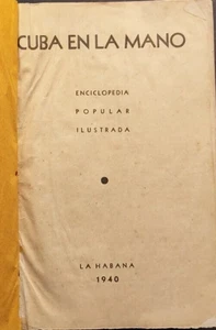 1940 Cuba En La Mano Enciclopedia Popular Ilustrada Cuba Enciclopedia Popular - Imagen 1 de 12