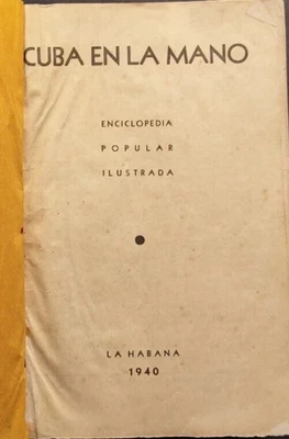 1940 Cuba En La Mano Enciclopedia Popular Ilustrada Cuba Popular Encyclopedia - Image 1 of 4
