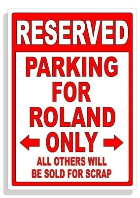 Personalized Parking Sign Wall Decal Metal Sign No Parking Customized for ROLAND - Image 1 of 4