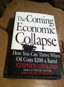 The Coming Economic Collapse : How You Can Thrive When Oil Costs $200 a Barrel b - Foto 1 di 6
