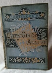 Vintage book -Routledge's Every Girl's Annual. 1882