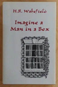 IMAGINE A MAN IN A BOX H R Wakefield LTD Ash Tree Press HC sarob OOP - Imagen 1 de 2