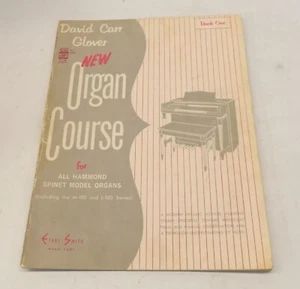 David Carr Glover New Organ Course Book 1 Hammond Spinet 1962 - Picture 1 of 1