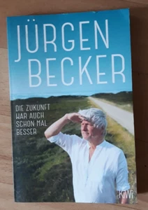 Die Zukunft war auch schon mal besser von Jürgen Becker - Bild 1 von 1