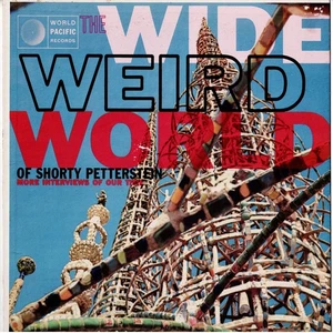 wide weird world of SHORTY PETTERSTEIN u.s. WORLD PACIFIC LP_orig 1958 beat gen - Picture 1 of 4