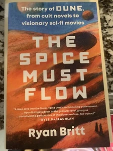 SIGNED! Spice Must Flow DUNE History book By Ryan Britt Great Gift!! - Foto 1 di 7