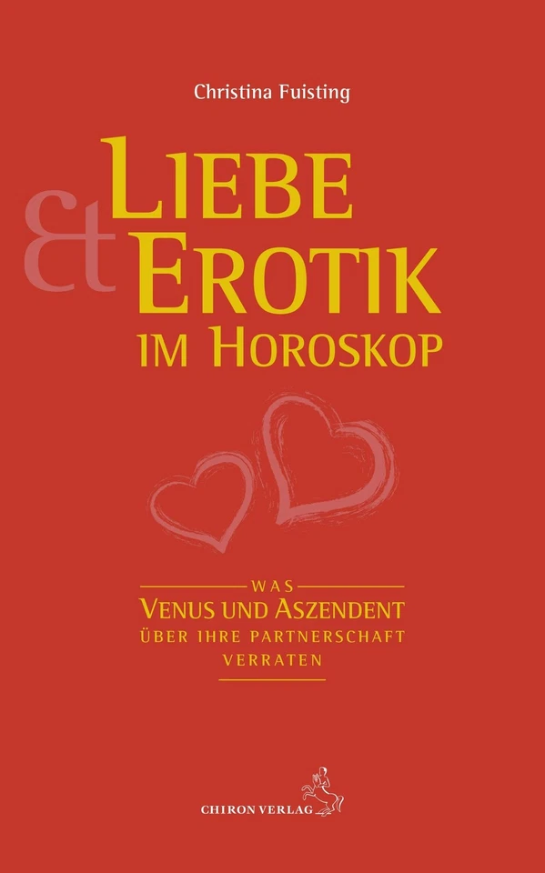 Christina Fuist Liebe und Erotik im Horoskop: Was Venus und Aszenden (Paperback) - Image 1 of 1