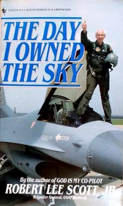 The Day I Owned The Sky by Robert Lee Scott, Jr. / WWII Ace Pilot - Picture 1 of 1
