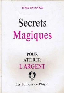Secrets magiques pour attirer l'argent | Tina Svanko | Très bon état - Imagen 1 de 1