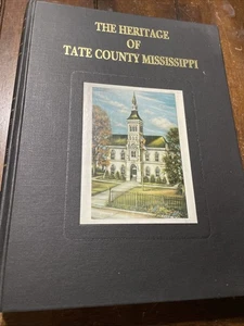THE HERITAGE OF TATE COUNTY MISSISSIPPI, Great History - Imagen 1 de 6