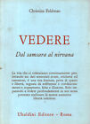 Vedere - Christina Feldman (Casa Editrice Astrolabio-Ubaldini Editore) [1991]