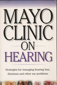 Mayo Clinic on Hearing : Strategies for Managing Hearing Loss, Dizziness and... - Picture 1 of 2