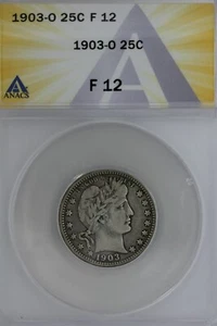 1903-O .25 ANACS F 12 Barber Quarter, Liberty Head Quarter, Barber 25c, - Picture 1 of 2