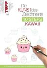 Die Kunst Des Zeichnens 10 Steps   Kawaii Chie Kutsuwada Taschenbuch 128 S 2023