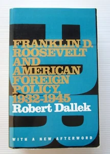 Franklin D. Roosevelt and American Foreign Policy, 1932-1945 by Robert Dallek - Picture 1 of 5