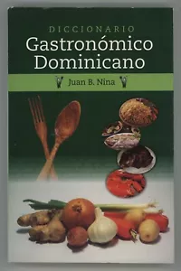 Dominican Food Dictionary DICCIONARIO GASTRONOMICO DOMINICANO Spanish Language - Picture 1 of 6
