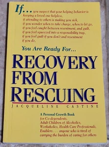 Recovery from Rescuing - Paperback By Castine, Jacqueline - Very Good Condition - Picture 1 of 2