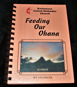 Hawaii Kochbuch FÜTTERUNG UNSERES OHANA Keolumana United Methodist Church 2018 - Bild 1 von 10