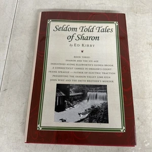 Ed Kirby / Seldom Told Tales of Sharon Connecticut Book Volume III 2011 HB/DJ - Picture 1 of 2