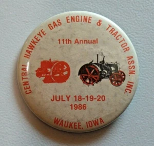 Vtg Central Hawkeye Gas Engine & Tractor Assn. 1986 Waukee, Iowa Pinback 6700 - Picture 1 of 3