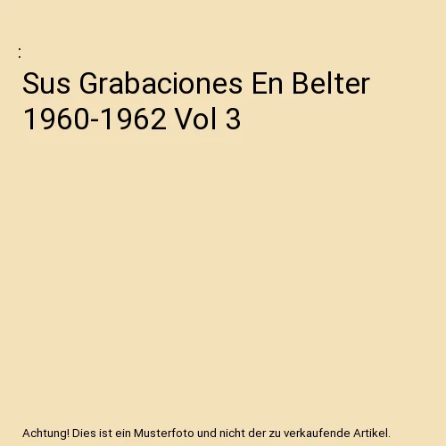 Sus Grabaciones En Belter 1960-1962 Vol 3 - Bild 1 von 1