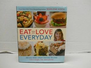 Eat What You Love Everyday 200 All-New, Great-Tasting Recipes Low in Sugar - Picture 1 of 7