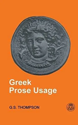 Greek Prose Usage - Paperback, by Thompson George Stephen - Acceptable - Image 1 of 2