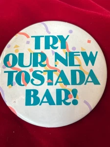 Try Our New Tostada Bar Vtg Resturaunt Promo Pinback Button Streamer Confetti - Picture 1 of 2