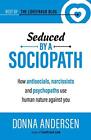 Seduced by a Sociopath: How Antisocials, Narcis. Andersen&lt;|