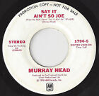 ♫MURRAY HEAD Say It Ain't So Joe/Same A&M 1796 ROCK 1976 45RPM♫