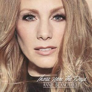Annie Blanchard Those Were The Days (CD)