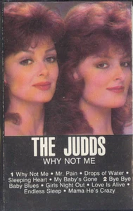 Cassette Wynonna and Naomi The Judds Why Not Me FREE SHIP MAKE OFFER - Picture 1 of 2