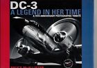 Dc 3 A Legend In Her Time A 75Th Anniversary Photographic Tribute Hardback