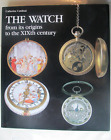 The Watch. Origins to XIXth Century. Catherine Cardinal. 1989. VG Condition.