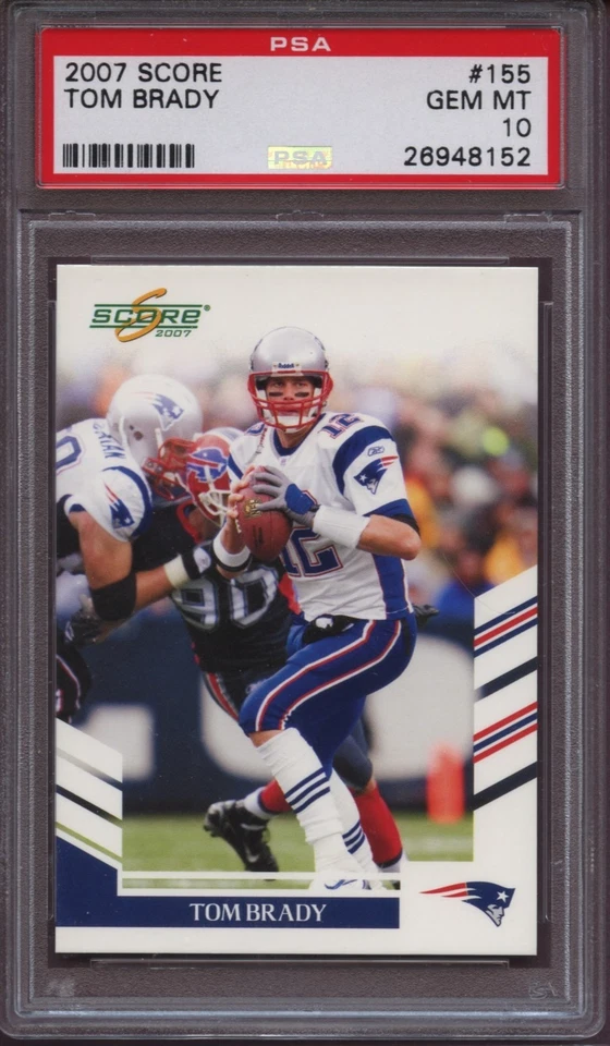 2007 Score 155 Tom Brady PSA 10 Gem Mint Pop 18 - Image 1 of 1