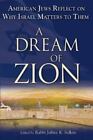 A Dream Of Zion: American Jews Reflect On Why Israel Matters To Them