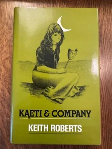 Kaeti & Company by Keith Roberts (1986, Hardcover w/DJ) LIMITED FIRST EDITION - Foto 1 di 7