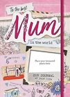 The Best Mum In The World Our Life Journal Sully Katherine Used Good Book