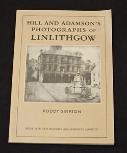 Hill And Adamsons Photographs Of Linlithgow By Roddy Simpson 2002 - Imagen 1 de 6