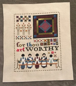 For Thou Art Worthy Completed Cross Stitch on 28 Ct Tan Evenweave - Quilting - Picture 1 of 3